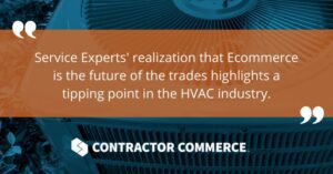 Service Experts–Commerce launch Ecommerce Pilot Program