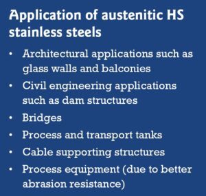 Application of austenitic HS stainless steels